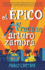 El pico Fracaso De Arturo Zamora / the Epic Fail of Arturo Zamora (Spanish Edition)