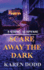 Scare Away the Dark