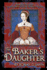 The Baker's Daughter, Volume 1: the Second Book of the Tudor Chronicles, Volume 1