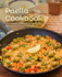 Paella Cookbook: Taste Classic Spanish Cuisine at Home With Delicious Paella Recipes