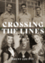 Crossing the Lines the Story of Three Homosexual New Zealand Soldiers in Wwii