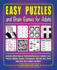 Easy Puzzles and Brain Games for Adults: Includes Word Search, Find the Differences, Sudoku, Logic Puzzles, Memory Games, Crosswords, Odd One Out, Trivia Matching, Unscramble and More