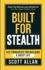 Built for Stealth: Key Principles for Building a Great Life (Bulletproof Mindset Mastery Series)