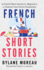 French Short Stories: Thirty French Short Stories for Beginners to Improve Your French Vocabulary