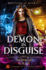 Demon in Disguise: An Enemies-To-Lovers Urban Fantasy