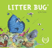 Litter Bug: 6 (Lifes Little Bugs)