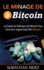 Le Minage De Bitcoin 101: Le Guide du Dbutant de Bitcoin Pour Faire de L'argent Avec Des Bitcoins