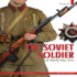 The Soviet Soldier 1941-1945