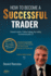 How to become a successful trader: Financial Markets, Trading, Scalping, Day Trading: the immersive guide 2.0 - The French best seller of trading