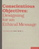 Conscientious Objectives: Designing for an Ethical Message
