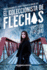 El Coleccionista De Flechas (Spanish Edition)