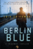 Berlin Blue: Your Past Owns You-a Zbikowski Thriller (Colors)