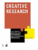 Creative Research: the Theory and Practice of Research for the Creative Industries