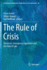 The Rule of Crisis: Terrorism, Emergency Legislation and the Rule of Law