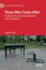 Those Who Come After: Postmemory, Acknowledgement and Forgiveness (Studies in the Psychosocial)