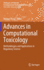 Advances in Computational Toxicology: Methodologies and Applications in Regulatory Science (Challenges and Advances in Computational Chemistry and Physics, 30)