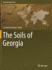 The Soils of Georgia (World Soils Book Series)