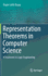 Representation Theorems in Computer Science: A Treatment in Logic Engineering