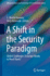 A Shift in the Security Paradigm: Global Challenges: is Europe Ready to Meet Them? (Advanced Sciences and Technologies for Security Applications)