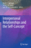Interpersonal Relationships and the Self-Concept