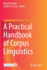 A Practical Handbook of Corpus Linguistics