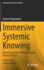 Immersive Systemic Knowing: Advancing Systems Thinking Beyond Rational Analysis