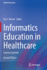 Informatics Education in Healthcare: Lessons Learned