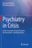 Psychiatry in Crisis: At the Crossroads of Social Sciences, the Humanities, and Neuroscience