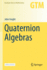 Quaternion Algebras (Graduate Texts in Mathematics, 288)