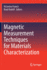 Magnetic Measurement Techniques for Materials Characterization