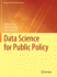 Data Science for Public Policy (Springer Series in the Data Sciences)