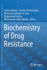 Biochemistry of Drug Resistance