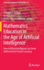 Mathematics Education in the Age of Artificial Intelligence: How Artificial Intelligence can Serve Mathematical Human Learning