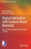 Digital Fabrication With Cement-Based Materials: State-of-the-Art Report of the Rilem Tc 276-Dfc (Rilem State-of-the-Art Reports, 36)