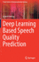 Deep Learning Based Speech Quality Prediction (T-Labs Series in Telecommunication Services)
