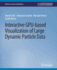 Interactive Gpu-Based Visualization of Large Dynamic Particle Data