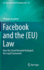 Facebook and the (Eu) Law: How the Social Network Reshaped the Legal Framework (Hardback Or Cased Book)