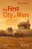 The First City on Mars: an Urban Planner's Guide to Settling the Red Planet (Springer Praxis Books)