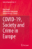 Covid-19, Society and Crime in Europe