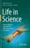 Life in Science: Stories, Opinions and Advice for a New Generation of Scientists
