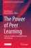 The Power of Peer Learning: Fostering Students' Learning Processes and Outcomes