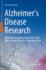 Alzheimer? S Disease Research: What Has Guided Research So Far and Why It is High Time for a Paradigm Shift