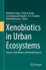 Xenobiotics in Urban Ecosystems: Sources, Distribution and Health Impacts