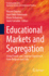 Educational Markets and Segregation: Global Trends and Singular Experiences From Belgium and Chile