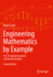Engineering Mathematics By Example: Vol. III: Special Functions and Transformations