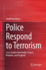 Police Respond to Terrorism: Case Studies from India, France, Belgium, and England