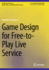 Game Design for Free-to-Play Live Service (Synthesis Lectures on Image, Video, and Multimedia Processing)