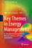 Key Themes in Energy Management: A Compilation of Current Practices, Research Advances, and Future Opportunities