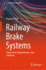 Railway Brake Systems: Framework, Requirements, and Solutions (Lecture Notes in Mobility)