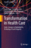 Transformation in Health Care: Game-Changers in Digitalization, Technology, Ai and Longevity (Future of Business and Finance)